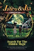 Search For The Hidden Magic: The Jaden & Jia Chronicles 1690673974 Book Cover