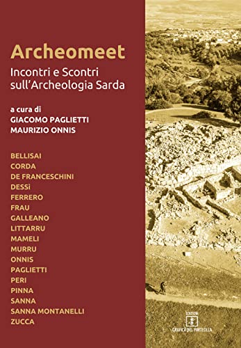 Archeomeet. Incontri e scontri sull'archeologia sarda