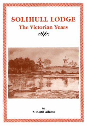 Solihull Lodge: The Victorian Years