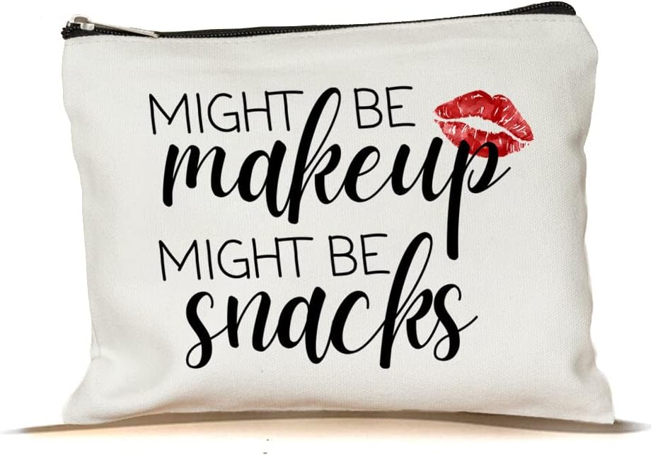 Might Be Makeup Might Be Snacks - Bolsa de maquillaje divertida para mujeres, bolsa de maquillaje divertida para regalo de cumpleaños, regalo para