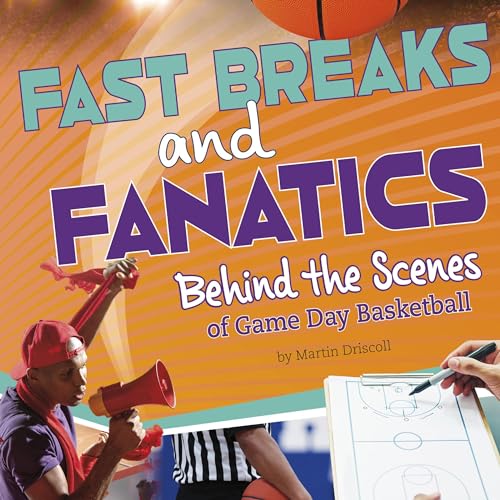 Fast Breaks and Fanatics: Behind the Scenes of Game Day Basketball by Martin Driscoll episode artwork