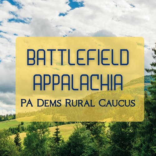 Battlefield Appalachia: PA Dems Rural Caucus Division cover art