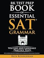 RK Test Prep Book of Essential SAT® Grammar: Writing and Language Practice Tests 1545003440 Book Cover