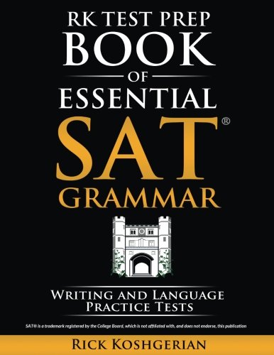 RK Test Prep Book of Essential SAT(r) Grammar: Writing and Language Practice Tests