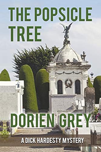 The Popsicle Tree (A Dick Hardesty Mystery)