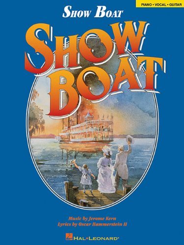 Show Boat (Vocal Selections): Piano/Vocal/Chords (Song Book) by Oscar Hammerstein II (1995-12-23)      Sheet music