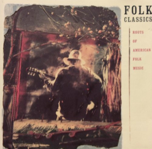 Folk Classics - Roots Of American Folk Music