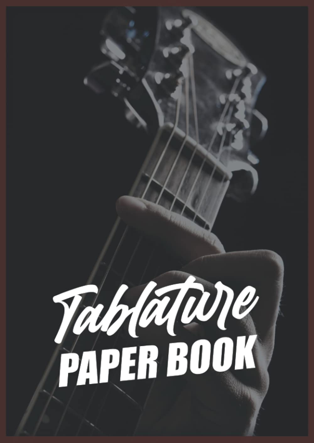Tablature Paper Book: Blank Guitar Tablature Notebook With 110 Pages To Fill In For Music Lessons I 8,27 X 11,69 I Guitar Tabs Booklet To Learning For Students And As A Music Book For Music Teacher