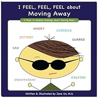 I Feel, Feel, Feel About Moving Away 1588151514 Book Cover