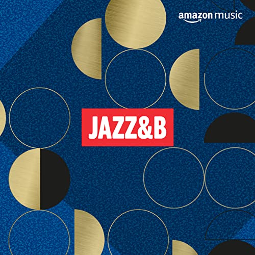 Jazz&B Playlist on Amazon Music Unlimited
