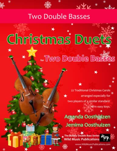 Christmas Duets for Two Double Basses: 22 Traditional Christmas Carols arranged especially for two equal players. All in easy keys. (Double Bass Duets for Intermediate Players)