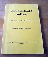 Straw Hats Sandals and Steel: The Chinese in Washington State (Ethnic history series) 0917048059 Book Cover