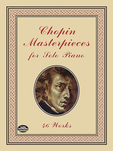 Chopin Masterpieces for Solo Piano: 46 Works (Dover Classical Piano Music) image 2