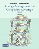 Strategic Management and Competitive Advantage: Concepts, 3rd Edition