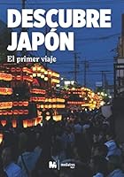 Descubre Jap?n : El Primer Viaje 1676381287 Book Cover