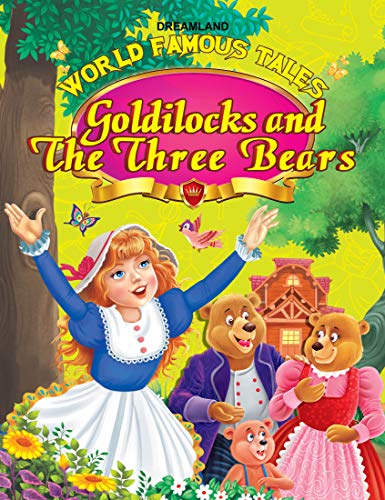 World Famous Tales- Goldilocks & The Three Bears