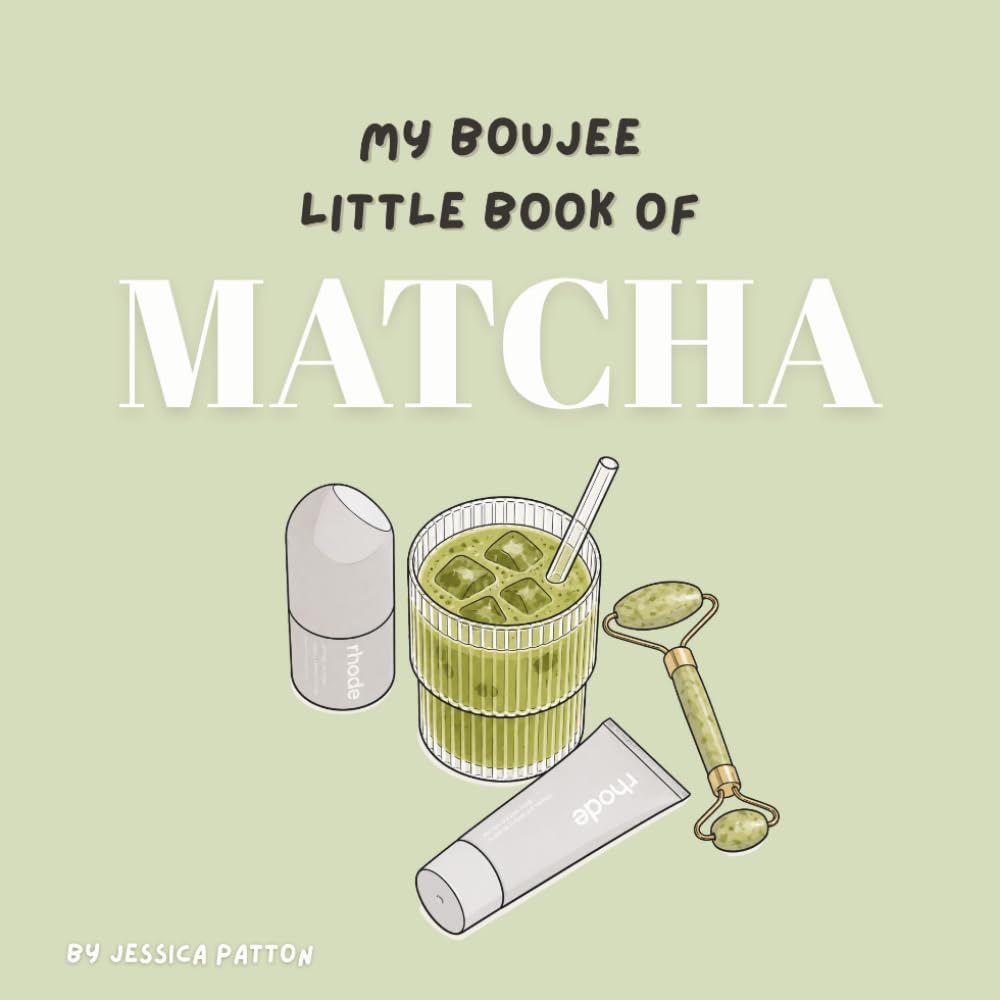 My Boujee Little Book of Matcha (My Boujee Baby)