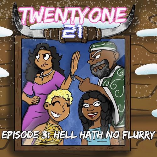 S2E3: Hell Hath No Flurry