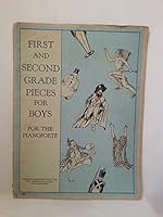 First and Second Grade Pieces for Boys for the Pianoforte B00JVXFPI4 Book Cover
