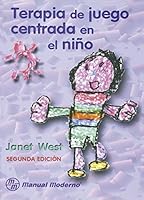 Terapia de juego centrada en el niño 2a. ed. 9684268246 Book Cover