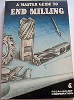 Master Guide To End Milling B000GSI3G4 Book Cover