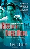 Kiss of a Dark Moon (Moon Chasers, Book 2)