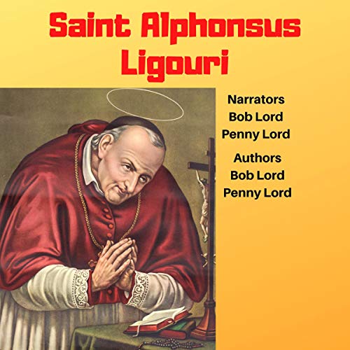 Saint Alphonsus Ligouri by Bob Lord, Penny Lord episode artwork