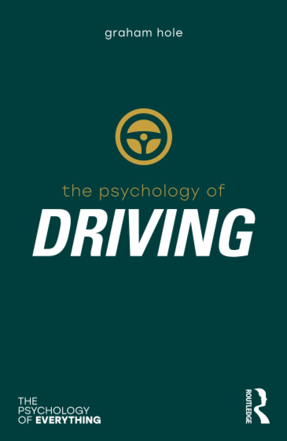 Psychology of Driving (The Psychology of Everything)