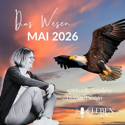 Mai 2026 - kann dieser Monat ein eigenes Wesen sein?