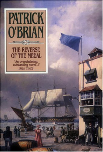 The Reverse of the Medal (Aubrey Maturin Series)