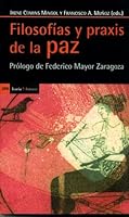 Filosofías y praxis de la paz: Prólogo de Federico Mayor Zaragoza (Antrazyt) 849888540X Book Cover