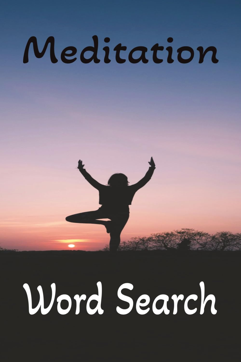 Meditation Word Search Puzzle Book: Word Searches with Easy to Read Print about Meditation, Yoga, Mindfulness and More [6x9 inches, 110 pages] ... Gifts for Vacations, Holidays, and Free Times