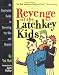 Revenge of the Latchkey Kids: An Illustrated Guide to Surviving the 90's and Beyond