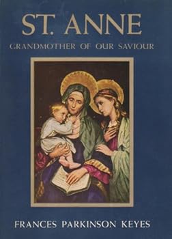 St. Anne: Grandmother of Our Saviour