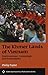 The Khmer Lands of Vietnam: Environment, Cosmology, and Sovereignty (ASAA Southeast Asia Publications)