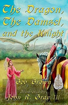 Paperback The Dragon, The Damsel, and the Knight Book