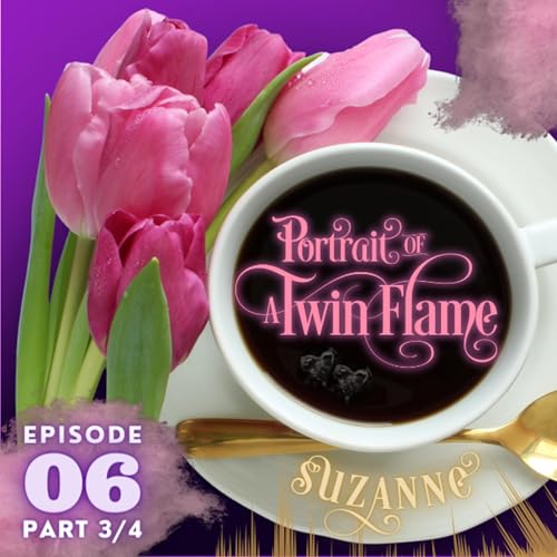 Page de couverture de Portrait of a Twin Flame - Suzanne (part 3/4)