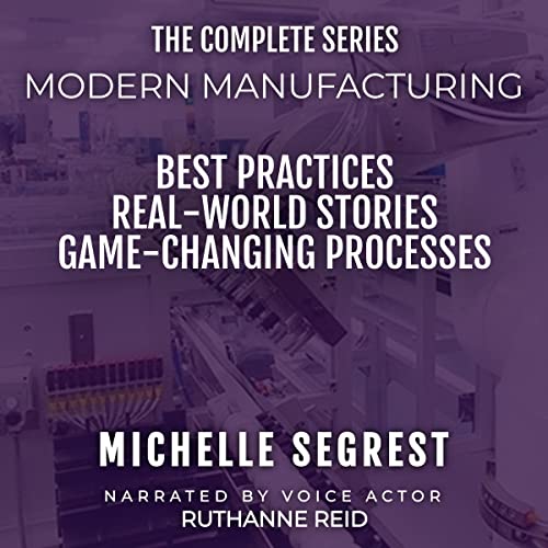 Modern Manufacturing: The Complete Series by Michelle Segrest episode artwork