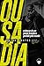 Ousadia: Crônicas de Um Jovem Brasileiro Perdido Pelo Mundo (Portuguese Edition)