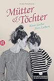 humor zitate sprüche  Mütter & Töchter: Eine Liebe fürs Leben (Elisabeth Sandmann im it)