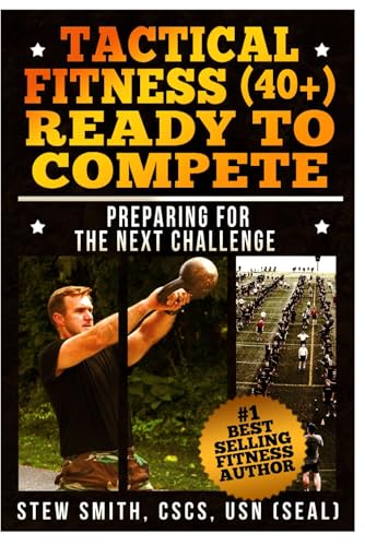 Tactical Fitness 40+ Ready to Compete: Preparing for the Next Challenge