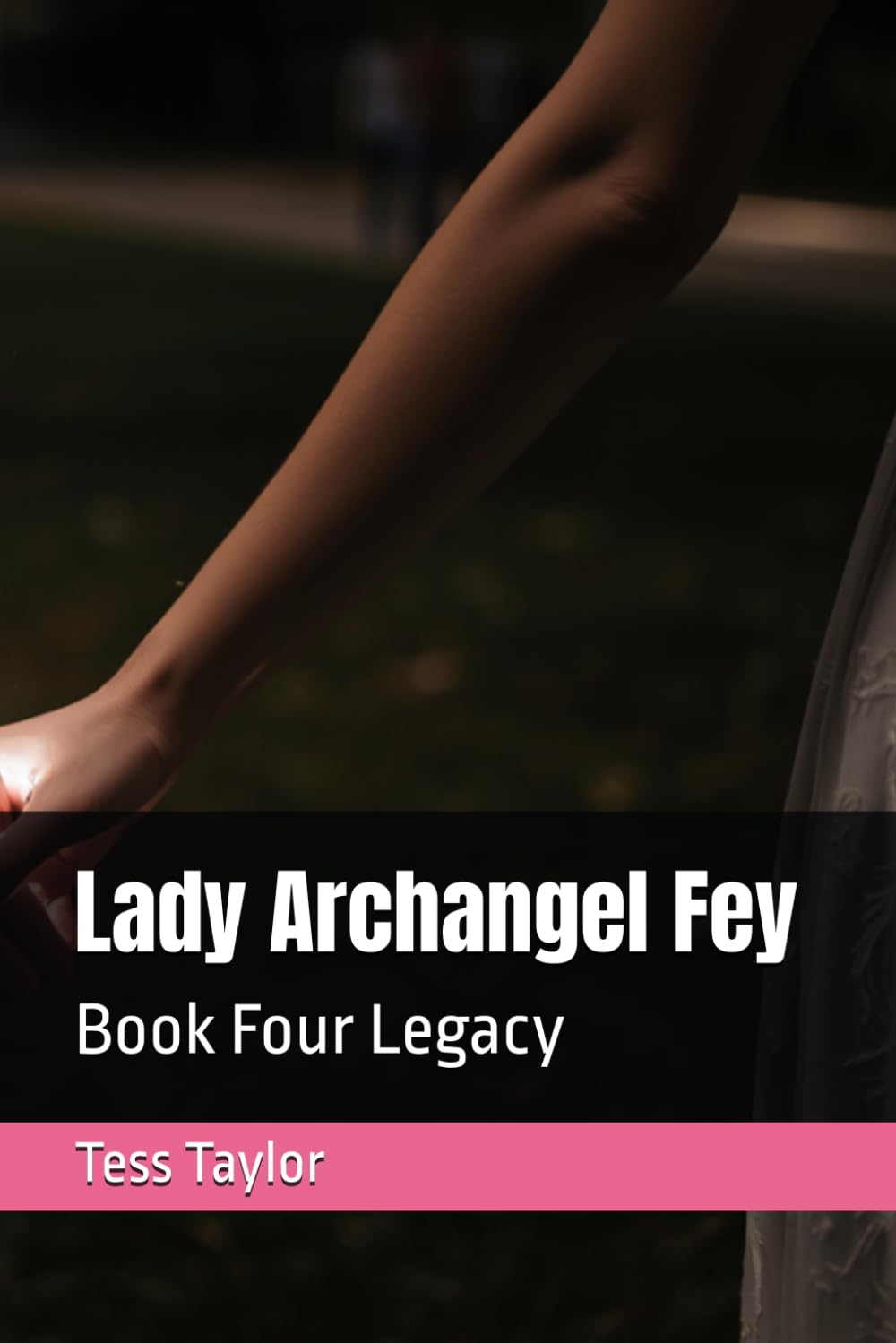 Lady Archangel Fey: Book Four Legacy