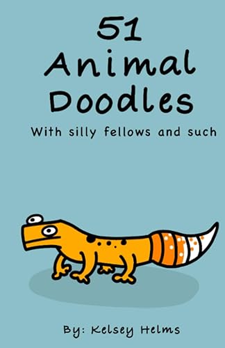 51 animal doodles: With silly fellows and such (Random doodles)