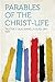 Parables of the Christ-life