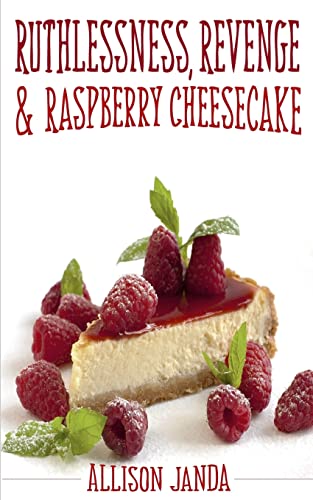 Ruthlessness, Revenge & Raspberry Cheesecake (Marian Moyer)