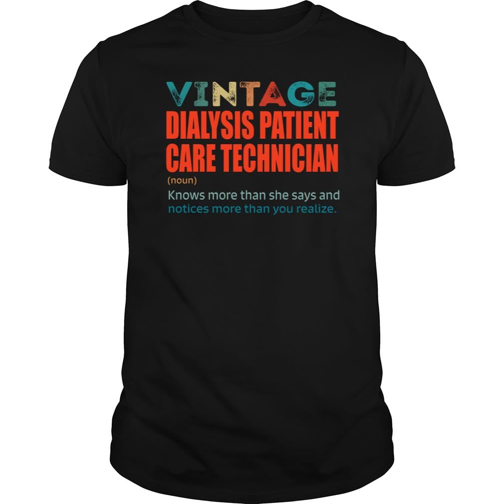 Vintage Dialysis Patient Care Technician Knows More Than Job Title - Unisex Tee Black