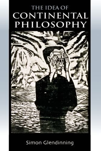 The Idea of Continental Philosophy Paperback – June 12, 2006