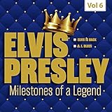  Milestones of a Legend - Elvis Presley, Vol. 6