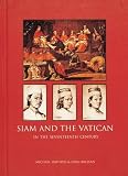 Siam and the Vatican: The Relationship in the Seventeenth Century