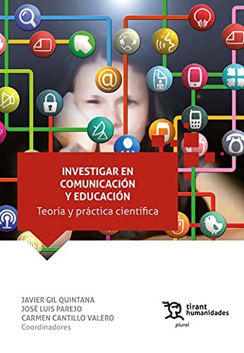 Investigar en Comunicaci�n y Educaci�n. Teor�a y pr�ctica cient�fica (Plural)